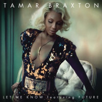 Tamar Braxton, Future - Let Me Know