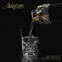 Aventura - Brindo Con Agua