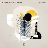No Parachute, P.Rivas - Metanoia