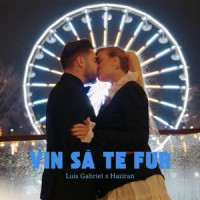 Luis Gabriel & Haziran - Vin Sa Te Fur