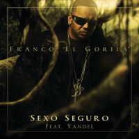 Franco "El Gorila", Yandel - Sexo Seguro
