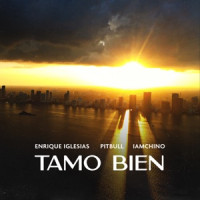 Enrique Iglesias, Pitbull & IAmChino - Tamo Bien