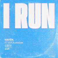 HAVEN. & Kaitlin Aragon - I Run